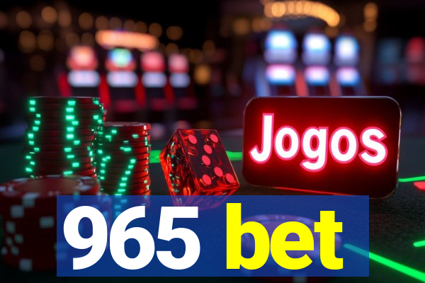 965 bet